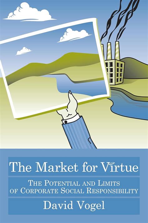 the market for virtue the potential and limits of corporate social responsibility Kindle Editon