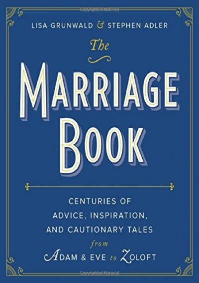 the marriage book centuries of advice inspiration and cautionary tales from adam and eve to zoloft Epub