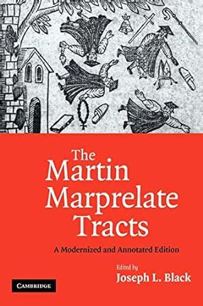the martin marprelate tracts a modernized and annotated edition Kindle Editon