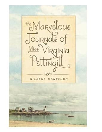 the marvelous journals of miss virginia pettingill Kindle Editon