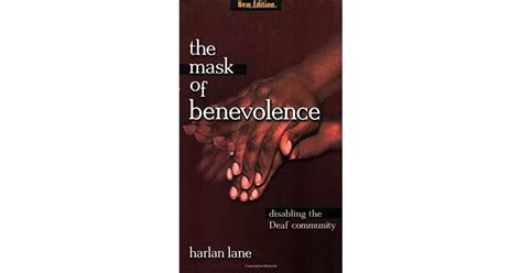 the mask of benevolence disabling the deaf community Reader