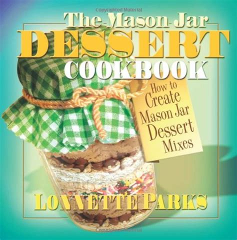 the mason jar dessert cookbook mason jar cookbook Epub