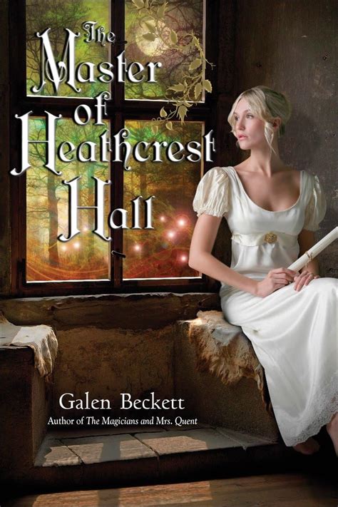 the master of heathcrest hall the magicians and mrs quent PDF