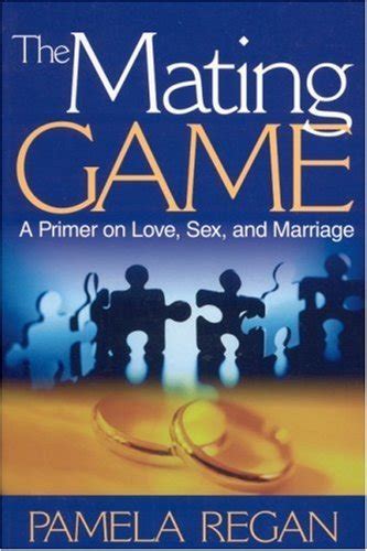 the mating game a primer on love sex and marriage PDF