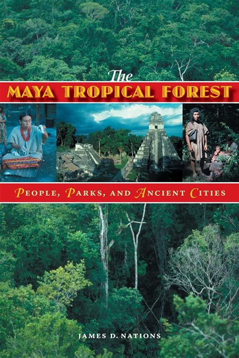 the maya tropical forest people parks and ancient cities PDF