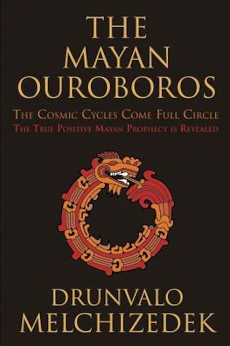 the mayan ouroboros the cosmic cycles come full circle Reader