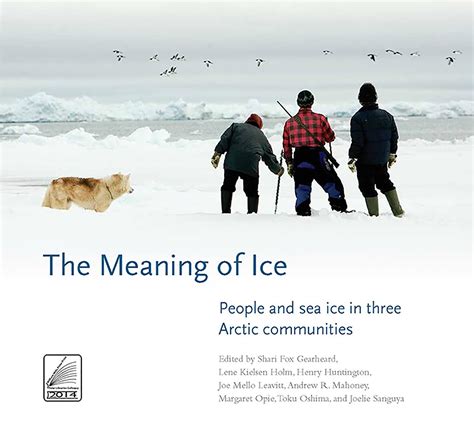 the meaning of ice people and sea ice in three arctic communities Reader