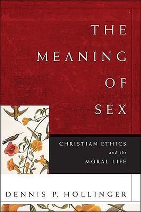 the meaning of sex christian ethics and the moral life Reader