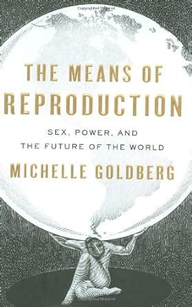 the means of reproduction sex power and the future of the world PDF