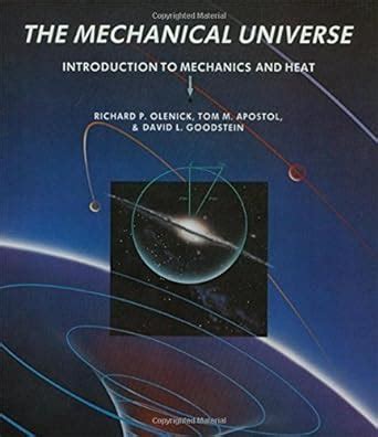 the mechanical universe introduction to mechanics and heat Doc