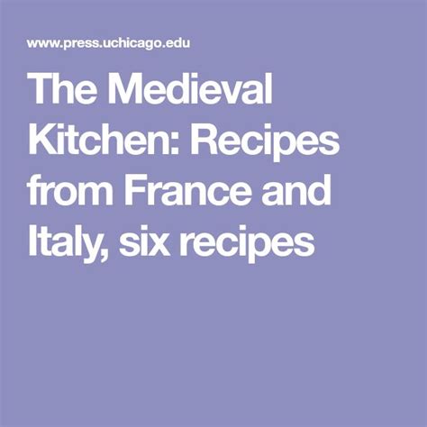 the medieval kitchen recipes from france and italy Reader