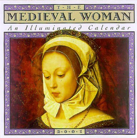 the medieval woman calendar 2001 Reader