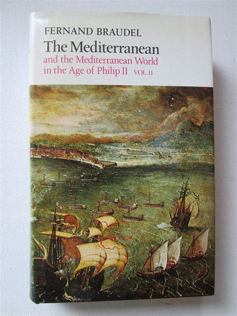 the mediterranean and the mediterranean world in the age of philip ii vol 1 Reader