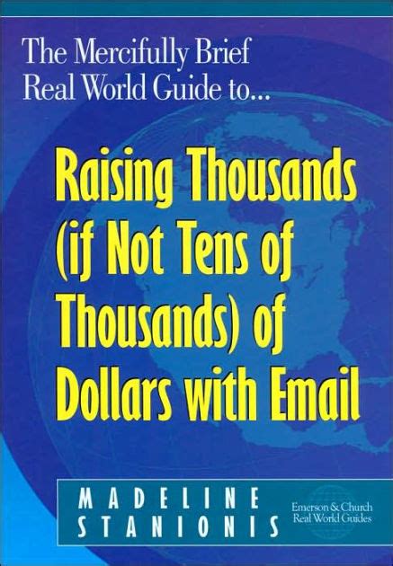 the mercifully brief real world guide to raising thousands if not tens of thousands of dollars with email PDF