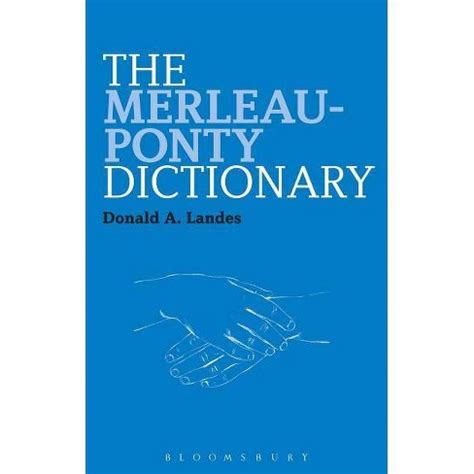 the merleau ponty dictionary continuum philosophy dictionaries Reader