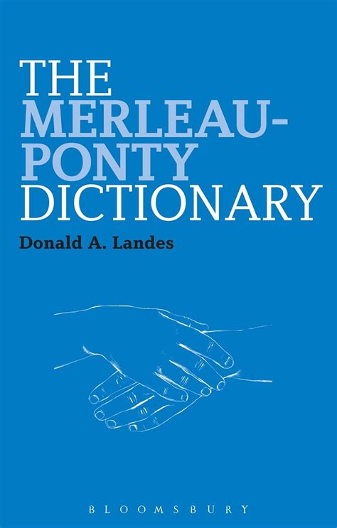 the merleau ponty dictionary continuum philosophy dictionaries Reader