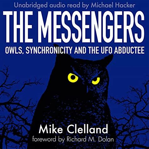 the messengers owls synchronicity and the ufo abductee Kindle Editon