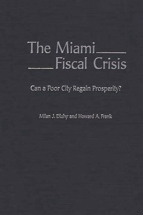 the miami fiscal crisis can a poor city regain prosperity? Epub