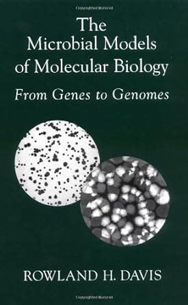 the microbial models of molecular biology from genes to genomes PDF