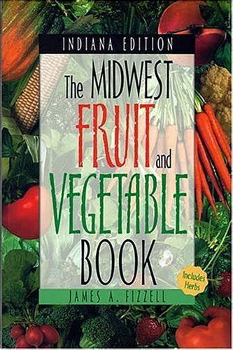 the midwest fruit and vegetable book indiana Kindle Editon