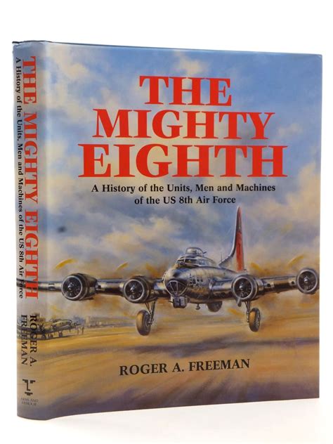 the mighty eighth a history of the us 8th army air force PDF