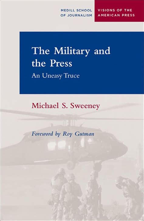 the military and the press an uneasy truce medill visions of the american press Doc