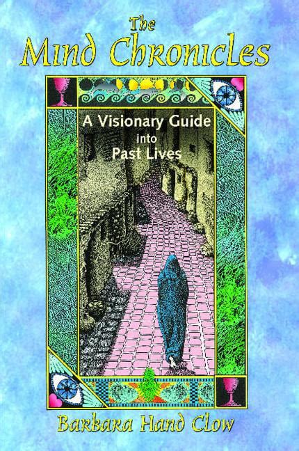 the mind chronicles a visionary guide into past lives Epub