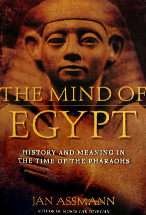 the mind of egypt history and meaning in the time of the pharaohs Kindle Editon