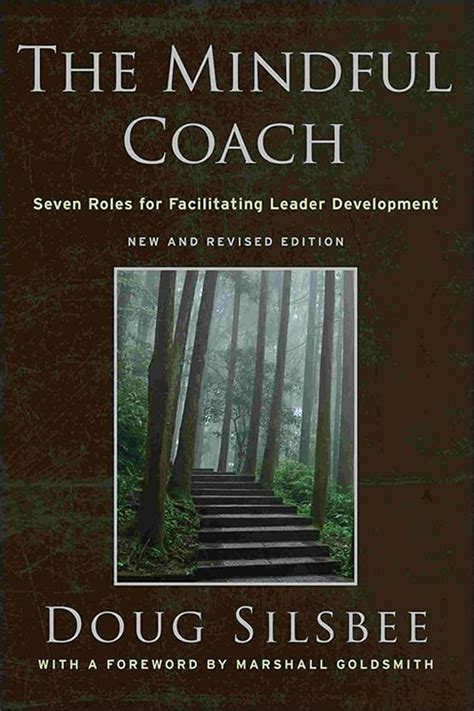 the mindful coach seven roles for facilitating leader development Doc