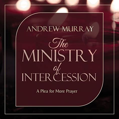 the ministry of intercession a plea for more prayer PDF