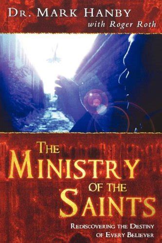 the ministry of the saints rediscovering the destiny of every believer Kindle Editon