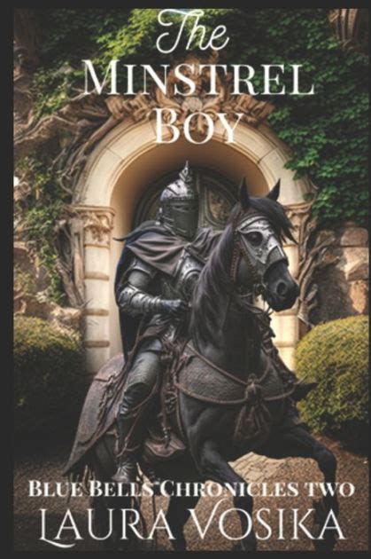 the minstrel boy book two the blue bells chronicles volume 2 Doc