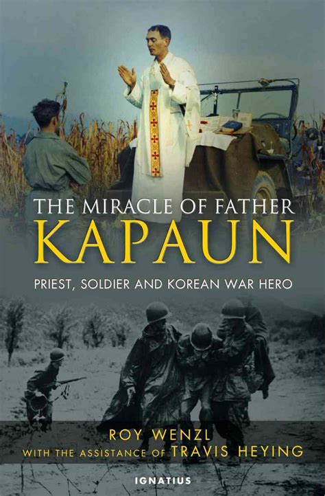 the miracle of father kapaun priest soldier and korean war hero Kindle Editon