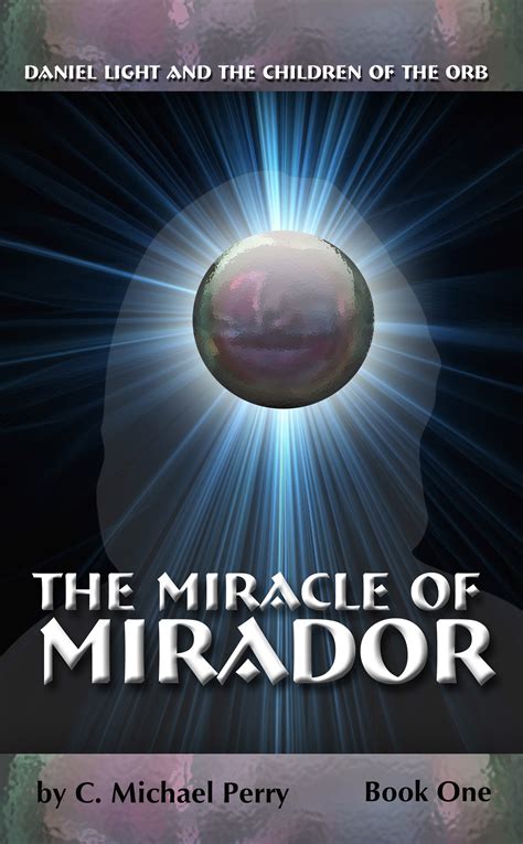 the miracle of mirador daniel light and the children of the orb Doc