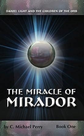 the miracle of mirador daniel light and the children of the orb Doc