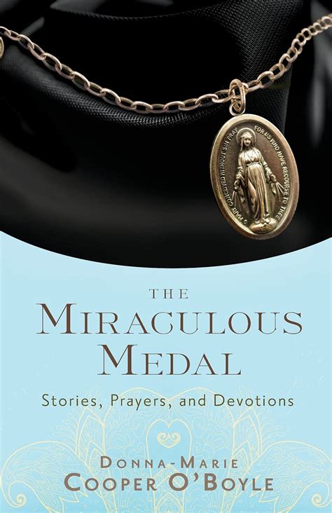the miraculous medal stories prayers and devotions Doc
