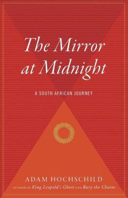 the mirror at midnight a south african journey Kindle Editon