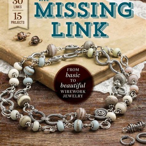 the missing link from basic to beautiful wirework jewelry Epub