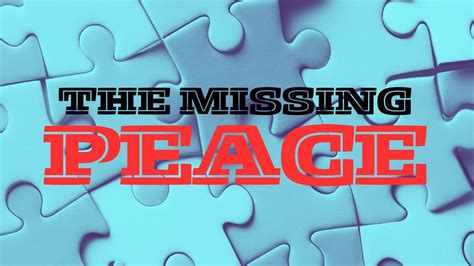 the missing peace the missing peace Reader