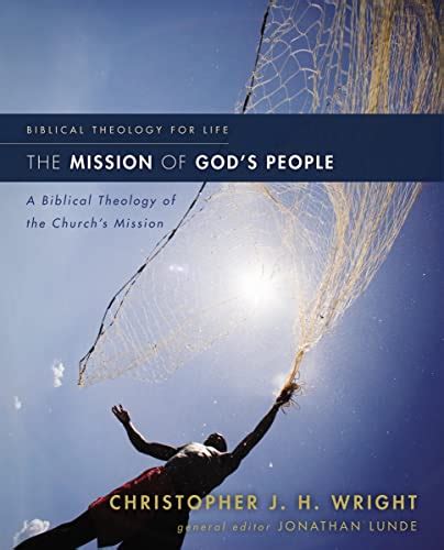 the mission of gods people a biblical theology of the churchs mission biblical theology for life PDF