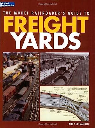 the model railroaders guide to freight yards model railroader books Kindle Editon