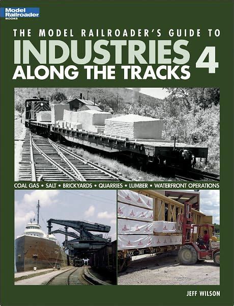 the model railroaders guide to industries along the tracks 4 Doc
