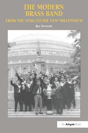 the modern brass band from the 1930s to the new millennium Reader