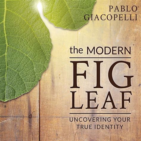 the modern fig leaf uncovering your true identity Reader