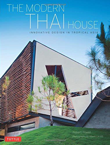 the modern thai house innovative designs in tropical asia Reader