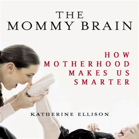 the mommy brain how motherhood makes us smarter PDF