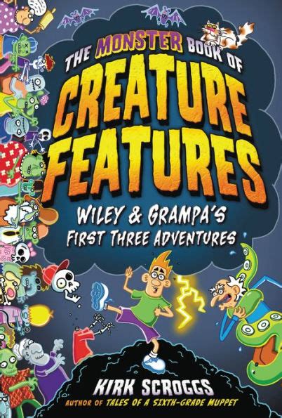 the monster book of creature features wiley and grampas first three adventures wiley and grampas creature features Doc