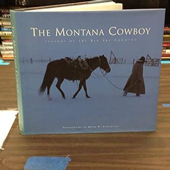 the montana cowboy legends of the big sky country Reader