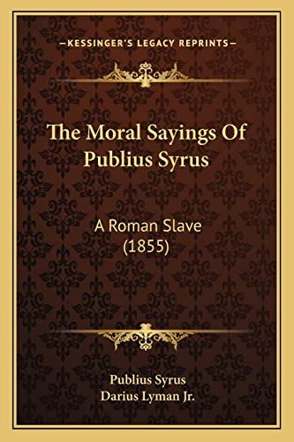 the moral sayings of publius syrus a roman slave 1855 PDF