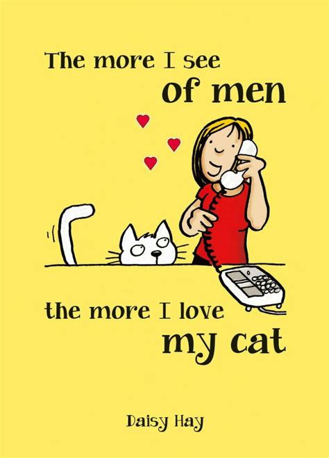 the more i see of men the more i love my cat Reader